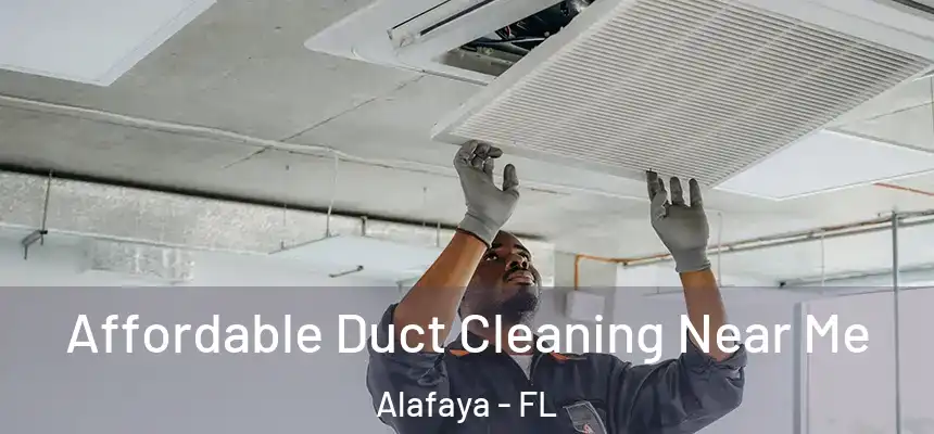 Affordable Duct Cleaning Near Me Alafaya - FL