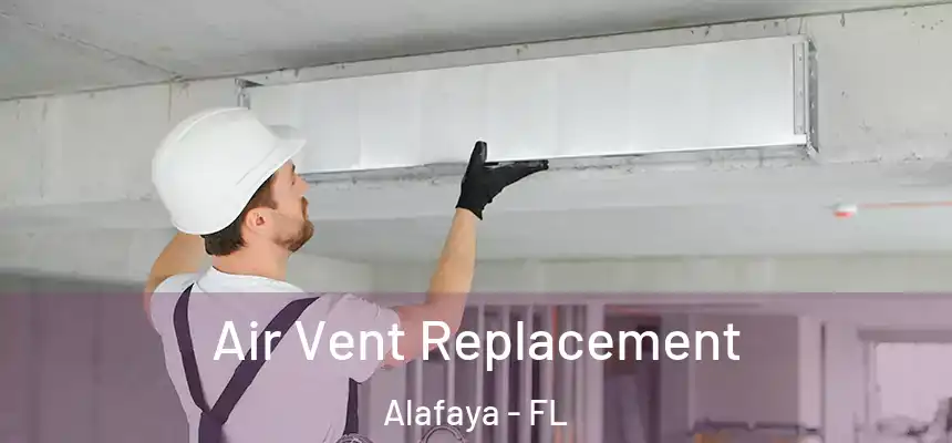  Air Vent Replacement Alafaya - FL