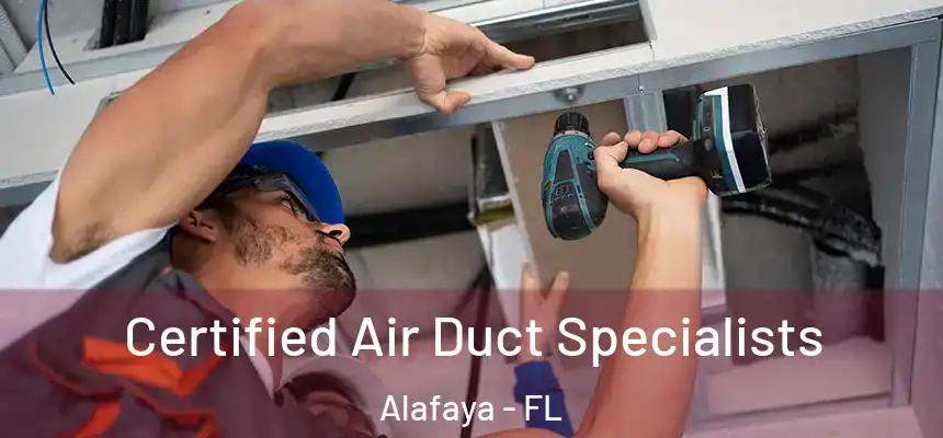Certified Air Duct Specialists Alafaya - FL