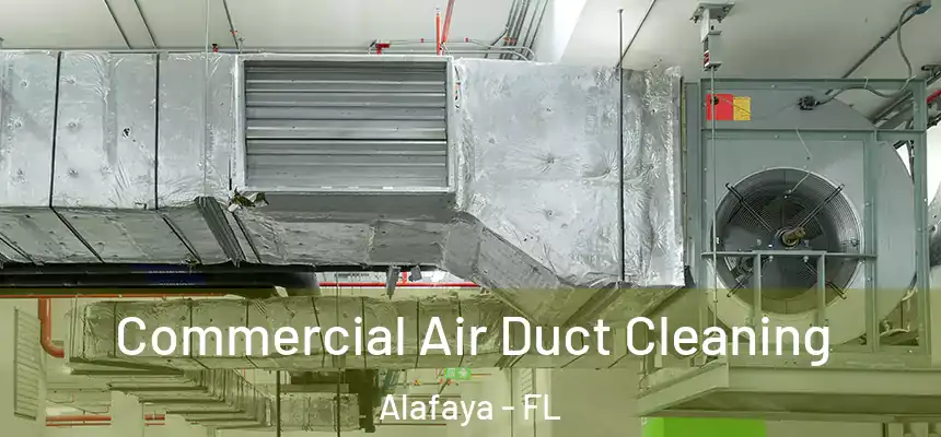 Commercial Air Duct Cleaning Alafaya - FL