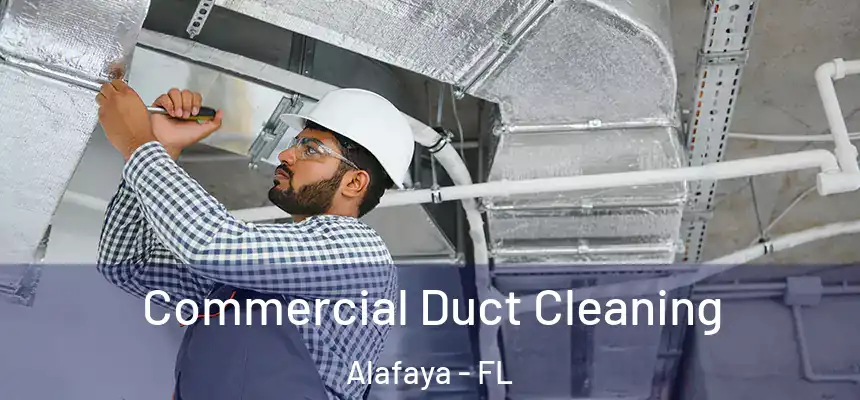 Commercial Duct Cleaning Alafaya - FL