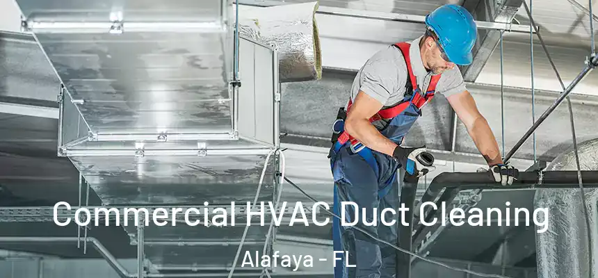 Commercial HVAC Duct Cleaning Alafaya - FL