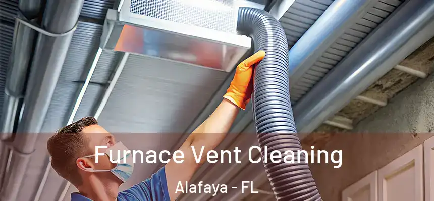  Furnace Vent Cleaning Alafaya - FL