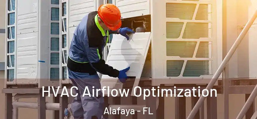 HVAC Airflow Optimization Alafaya - FL