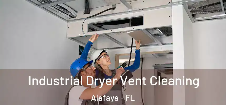 Industrial Dryer Vent Cleaning Alafaya - FL