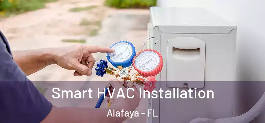  Smart HVAC Installation Alafaya - FL