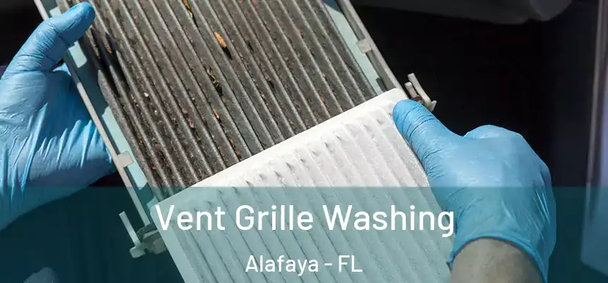 Vent Grille Washing Alafaya - FL