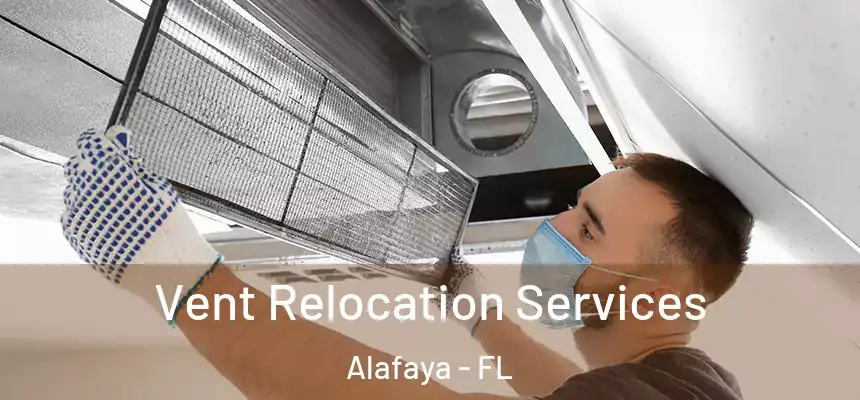 Vent Relocation Services Alafaya - FL